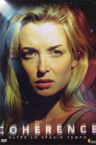 Coherence - Oltre lo spazio tempo (2013) streaming