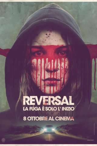 Reversal - La fuga e solo l’ inizio (2015) streaming