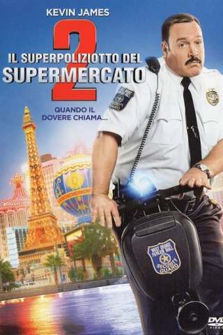 Il superpoliziotto del supermercato 2 (2015) streaming