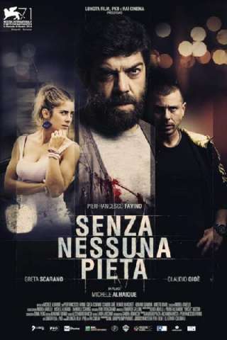 Senza nessuna pietà (2014) streaming