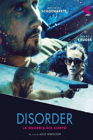 Disorder - La guardia del corpo (2015) streaming