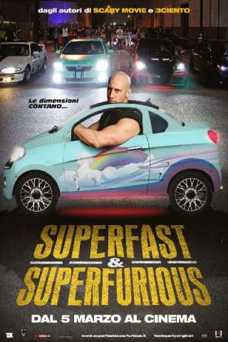 Superfast & Superfurious - Solo party originali (2015) streaming
