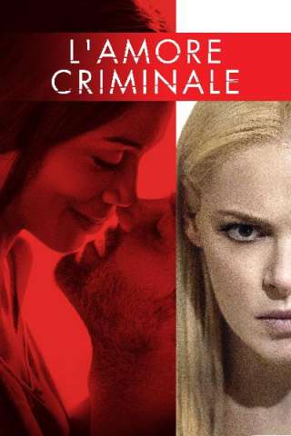 L'amore criminale (2017) streaming