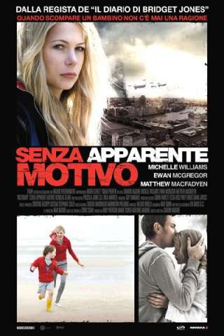 Senza apparente motivo (2008) streaming