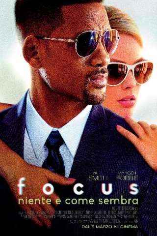 Focus - Niente è come sembra (2015) streaming