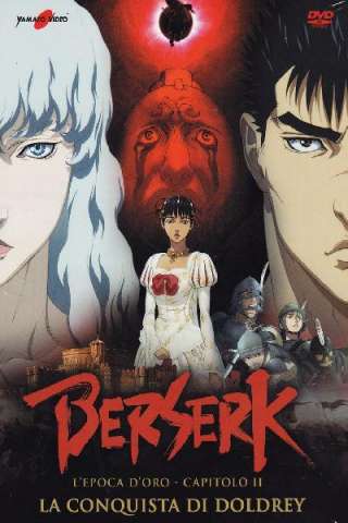 Berserk - L'epoca d'oro - Capitolo II: La conquista di doldrey (2012) streaming
