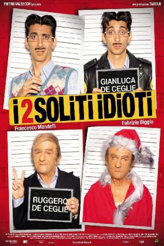 I 2 soliti idioti (2012) streaming