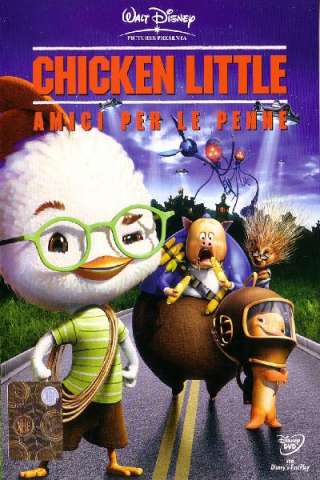 Chicken Little - Amici per le penne (2005) streaming