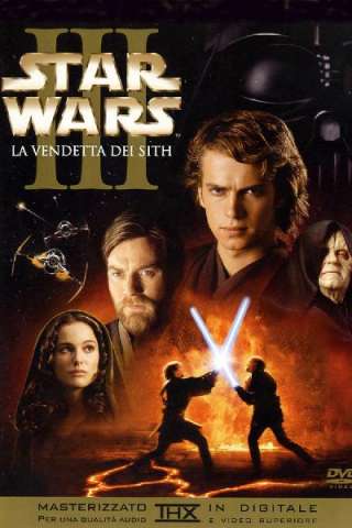 Star Wars: Episodio 3 - La vendetta dei Sith (2005) streaming