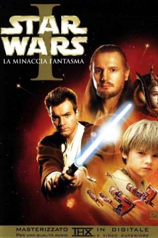 Star Wars: Episodio 1 - La Minaccia Fantasma (1999) streaming