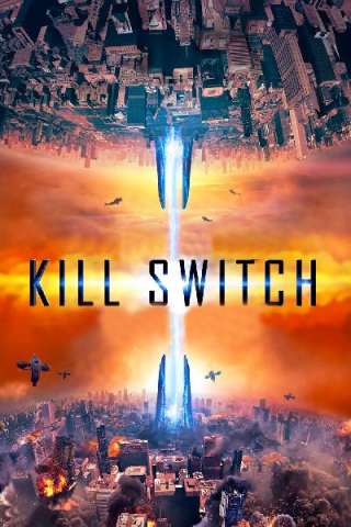 Kill Switch (2017) streaming