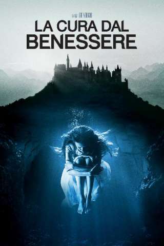 La cura dal benessere (2017) streaming
