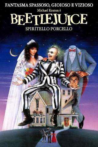 Beetlejuice - Spiritello porcello (1988) streaming