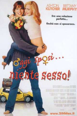 Oggi sposi... niente sesso (2003) streaming