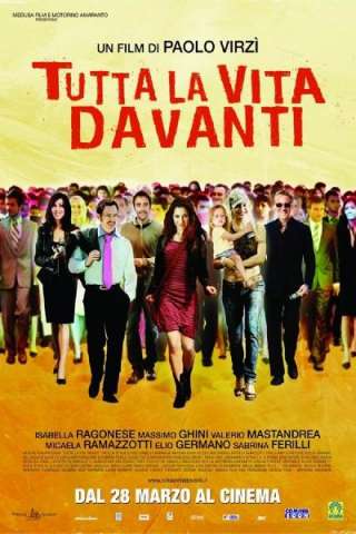 Tutta la vita davanti (2008) streaming