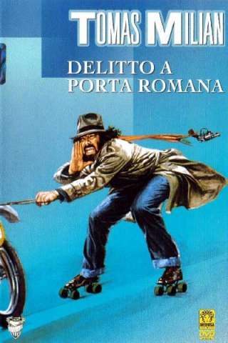 Delitto a Porta Romana (1980) streaming