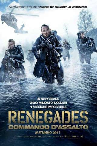 Renegades: Commando d'assalto (2017) streaming
