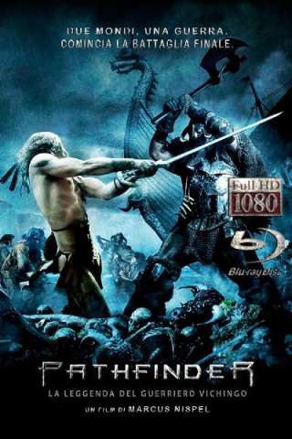 Pathfinder - La leggenda del guerriero vichingo (2007) streaming