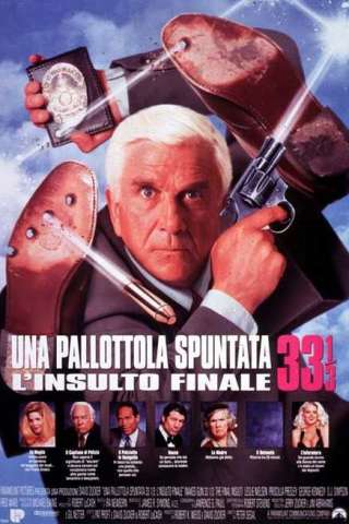 Una pallottola spuntata 33 e 1/3 - L'insulto finale (1994) streaming