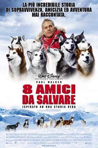 8 amici da salvare (2006) streaming