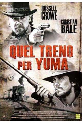Quel treno per Yuma (2007) streaming