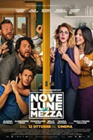 Nove lune e mezza (2017) streaming