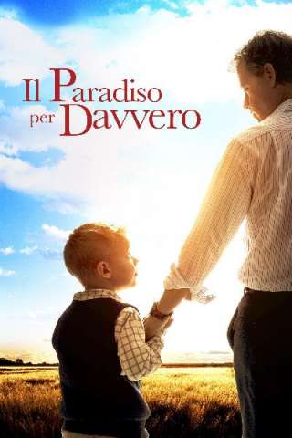 Il paradiso per davvero (2014) streaming