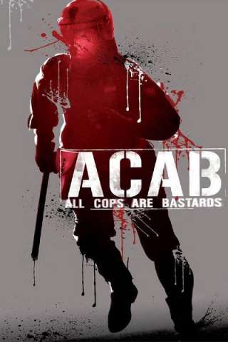 A.C.A.B.: All Cops Are Bastards (2012) streaming