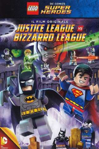 LEGO - DC Super Heroes - Justice League Contro Bizarro League (2015) streaming