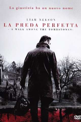 La preda perfetta - A Walk Among the Tombstones (2014) streaming