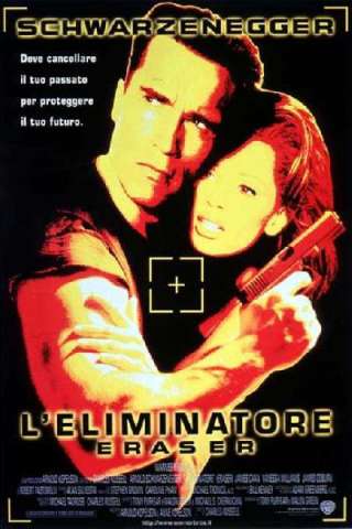 L'eliminatore - Eraser (1996) streaming