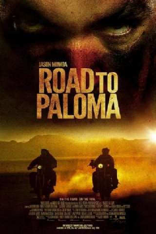 Road to Paloma (2014) streaming