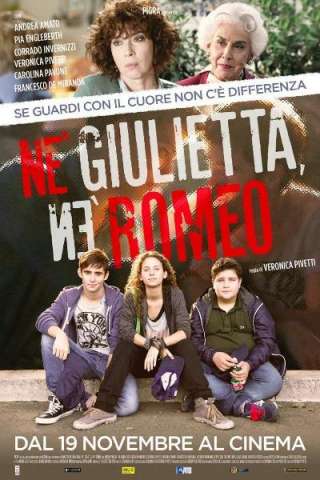 Né Giulietta, né Romeo (2015) streaming