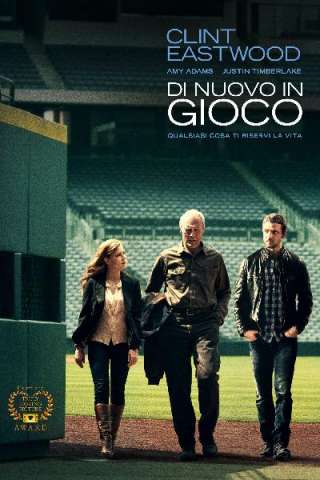 Di nuovo in gioco (2012) streaming