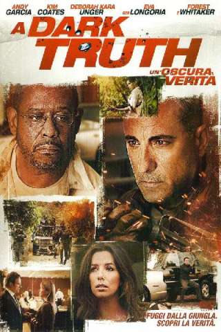 A Dark Truth - Un'oscura verità (2012) streaming