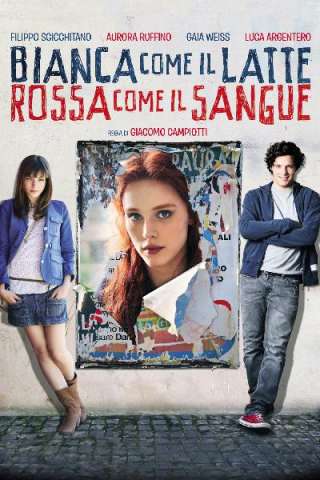 Bianca come il latte, rossa come il sangue (2013) streaming