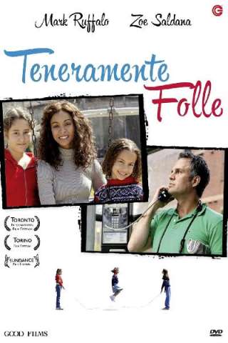 Teneramente folle (2014) streaming
