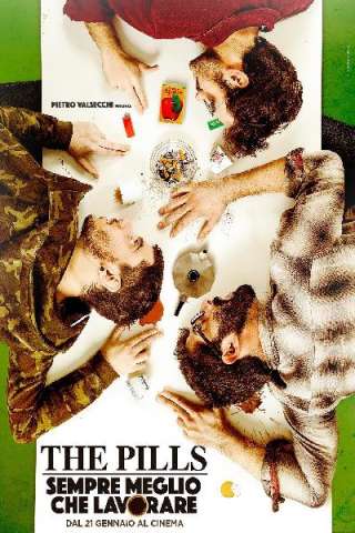 The Pills - Sempre meglio che lavorare (2016) streaming