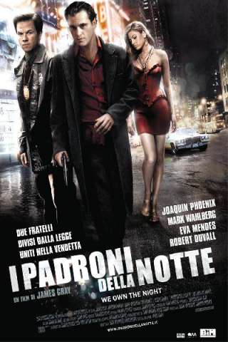I padroni della notte (2007) streaming