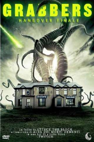 Grabbers - Hangover finale (2012) streaming
