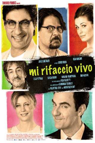 Mi rifaccio vivo (2013) streaming
