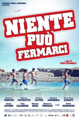 Niente può fermarci (2013) streaming