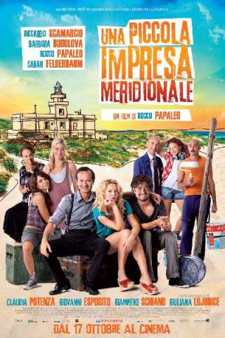 Una piccola impresa meridionale (2013) streaming