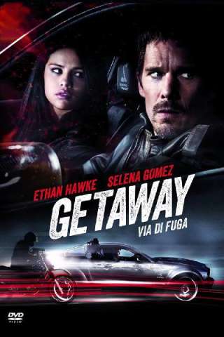 Getaway - Via di fuga (2013) streaming