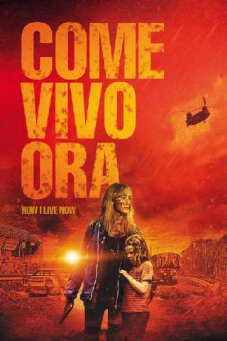 Come vivo ora (2013) streaming