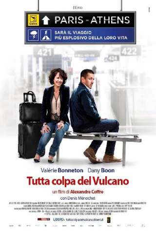 Tutta colpa del vulcano (2013) streaming