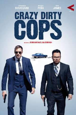 Crazy Dirty Cops - Sbirri senza regole (2016) streaming