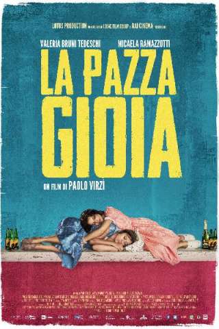 La pazza gioia (2016) streaming