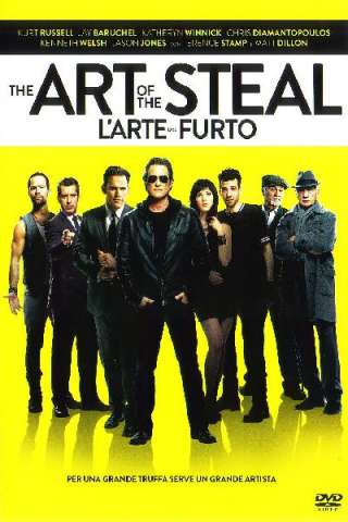 The Art of the Steal - L'arte del furto (2013) streaming
