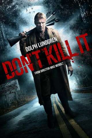 Don't Kill It (2016) streaming